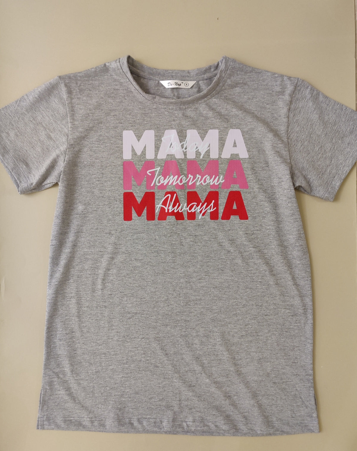 Mama Today Mama Tomorrow Mama Always