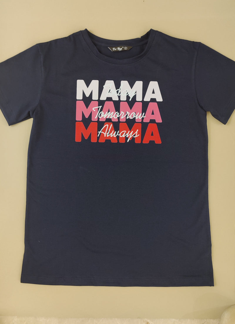 Mama Today Mama Tomorrow Mama Always
